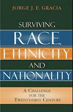 Surviving Race, Ethnicity, and Nationality