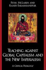 Teaching against Global Capitalism and the New Imperialism