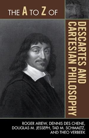 to Z of Descartes and Cartesian Philosophy
