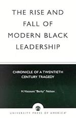 Rise and Fall of Modern Black Leadership