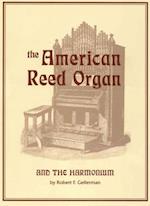 American Reed Organ and the Harmonium