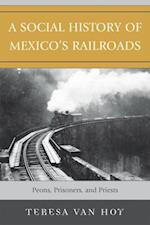 Social History of Mexico's Railroads