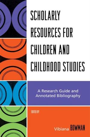 Scholarly Resources for Children and Childhood Studies