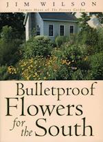 Bulletproof Flowers for the South