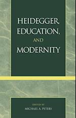 Heidegger, Education, and Modernity