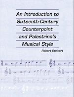 Introduction to Sixteenth Century Counterpoint and Palestrina's Musical Style