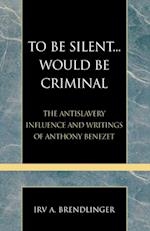 To Be Silent... Would be Criminal