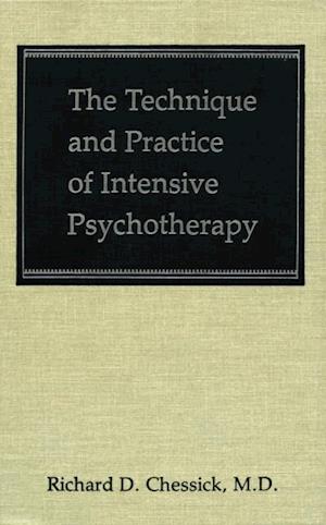 Technique and Practice of Intensive Psychotherapy (Technique Practice Intensive Psyc C)