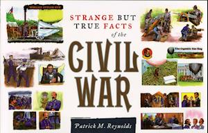 Strange but True Facts About the Civil War