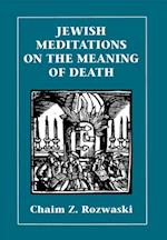 Jewish Meditations on the Meaning of Death