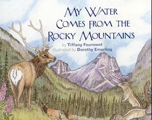 My Water Comes From the Rocky Mountains