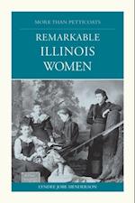 More than Petticoats: Remarkable Illinois Women