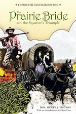Prairie Bride; or, the Squatter's Triumph