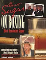 Bert Sugar on Boxing