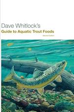 Dave Whitlock's Guide to Aquatic Trout Foods
