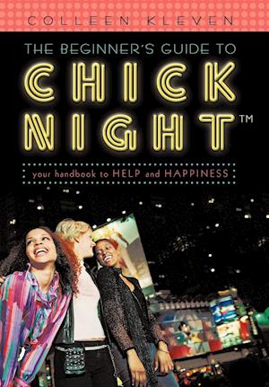 The Beginner's Guide to Chick Night