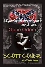 Lynyrd Skynyrd, Ronnie Van Zant, and Me ... Gene Odom