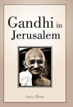 Gandhi in Jerusalem