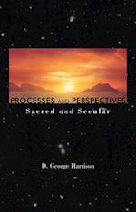 Processes and Perspectives; Sacred and Secular