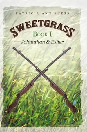 Sweetgrass: Book I