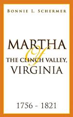 Martha of the Clinch Valley, Virginia  1756 - 1821