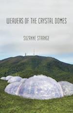 Weavers of the Crystal Domes