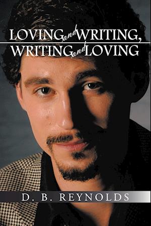 Loving and Writing, Writing and Loving