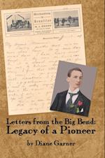 Letters from the Big Bend: Legacy of a Pioneer