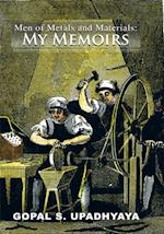 Men of Metals and Materials: My Memoirs