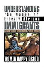 Understanding the Needs of Elderly African Immigrants