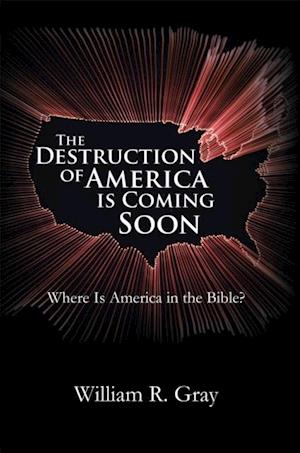 Destruction of America Is Coming Soon