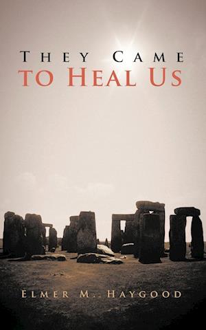 They Came to Heal Us