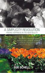 Simplicity Revolution: Finding Happiness in the New Reality