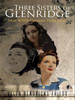 Three  Sisters of Glenridge