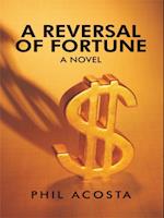 Reversal of Fortune: a Novel