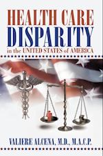 Health Care Disparity in the United States of America