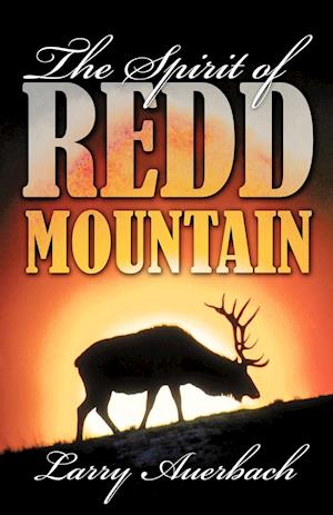 The Spirit of Redd Mountain