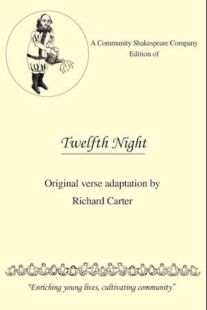 A Community Shakespeare Company Edition of Twelfth Night