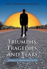 Triumphs, Tragedies, and Tears