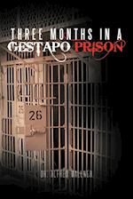 Three Months in a Gestapo Prison