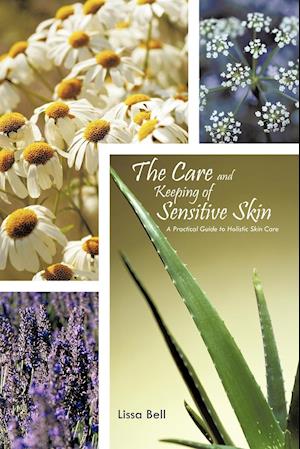 The Care and Keeping of Sensitive Skin