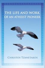 Life and Work of an Atheist Pioneer