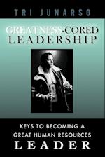 Greatness-Cored Leadership