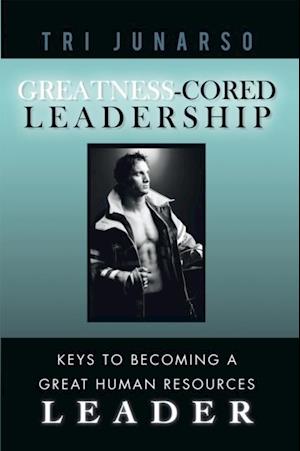 Greatness-Cored Leadership