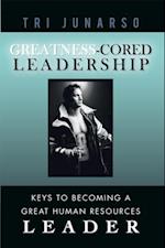 Greatness-Cored Leadership