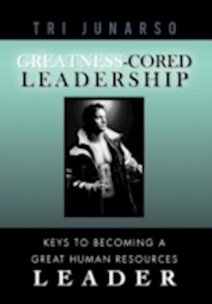 Greatness-Cored Leadership