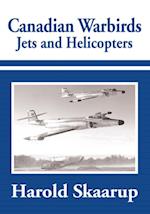 Canadian Warbirds - Jets and Helicopters