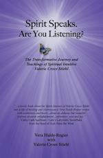 Spirit Speaks. Are You Listening?