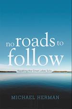No Roads to Follow