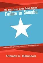 The Root Causes of the United Nations' Failure in Somalia
